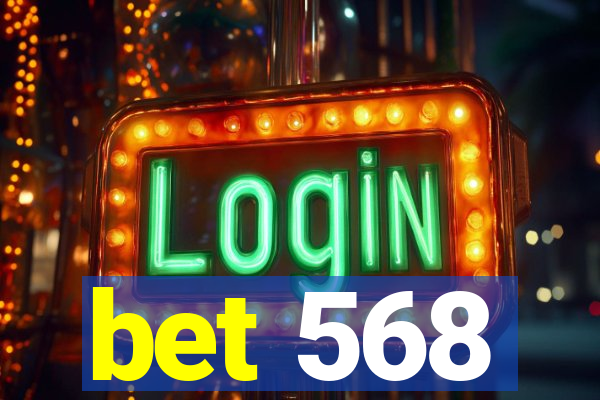 bet 568